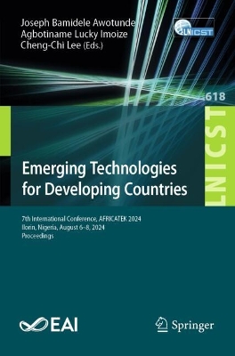 Emerging Technologies for Developing Countries: 7th International Conference, AFRICATEK 2024, Ilorin, Nigeria, August 68,  2024, Proceedings