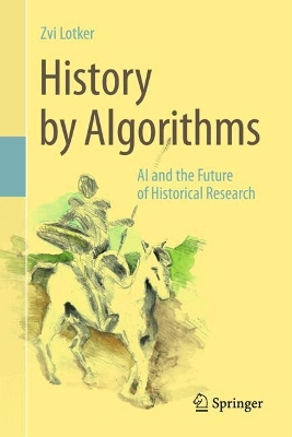 History by Algorithms: AI and the Future of Historical Research