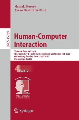 Human-Computer Interaction: Thematic Area, HCI 2025, Held as Part of the 27th HCI International  Conference, HCII 2025, Gothenburg, Sweden, June 2227, 2025, Proceedings, Part IV