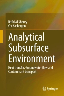 Analytical Subsurface Environment: Heat transfer, Groundwater Flow and Contaminant Transport