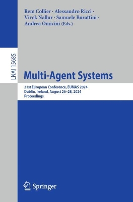 Multi-Agent Systems: 21st European Conference, EUMAS 2024, Dublin, Ireland, August 2628, 2024,  Proceedings
