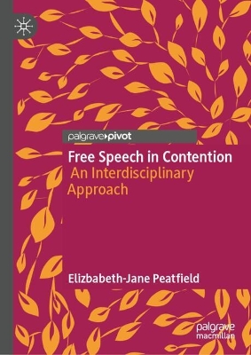 Free Speech in Contention: An Interdisciplinary Approach
