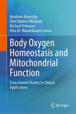 Body Oxygen Homeostasis and Mitochondrial Function: From Animal Models to Clinical Applications