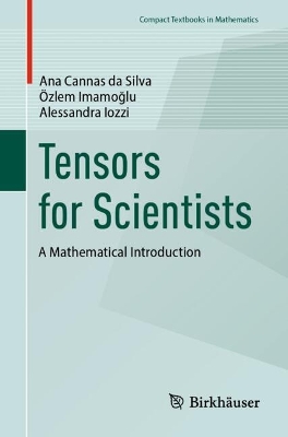 Tensors for Scientists: A Mathematical Introduction