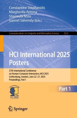 HCI International 2025 Posters: 27th International Conference on Human-Computer Interaction, HCII 2025,  Gothenburg, Sweden, June 2227, 2025, Proceedings, Part I