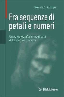 Fra sequenze di petali e numeri: Un'autobiografia immaginaria di Leonardo Fibonacci