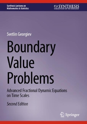 Boundary Value Problems: Advanced Fractional Dynamic Equations on Time Scales Second Edition 2025