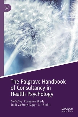 Palgrave Handbook of Consultancy in Health Psychology