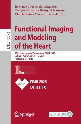Functional Imaging and Modeling of the Heart: 13th International Conference, FIMH 2025, Dallas, TX, USA, June 15, 2025,  Proceedings, Part I