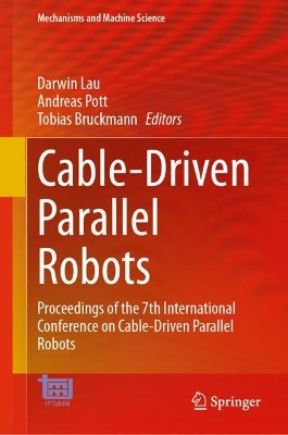 Cable-Driven Parallel Robots: Proceedings of the 7th International Conference on Cable-Driven Parallel  Robots