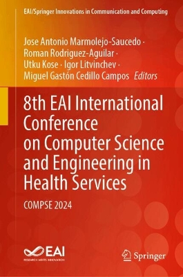 8th EAI International Conference on Computer Science and Engineering in  Health Services: COMPSE 2024