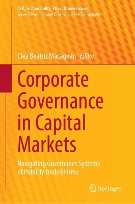 Corporate Governance in Capital Markets: Navigating Governance Systems of Publicly Traded Firms