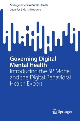 Governing Digital Mental Health: Introducing the 5P Model and the Digital Behavioral Health Expert