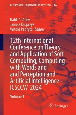 12th International Conference on Theory and Application of Soft Computing,  Computing with Words and and Perception and Artificial Intelligence - ICSCCW-2024: Volume 1
