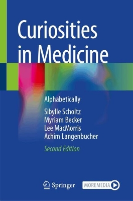 Curiosities in Medicine: Alphabetically Second Edition 2025