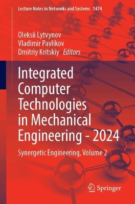Integrated Computer Technologies in Mechanical Engineering - 2024: Synergetic Engineering, Volume 2