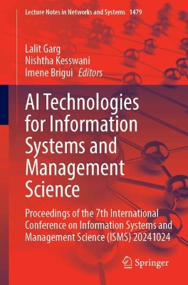 AI Technologies for Information Systems and Management Science: Proceedings of the 7th International Conference on Information Systems and  Management Science (ISMS) 2024