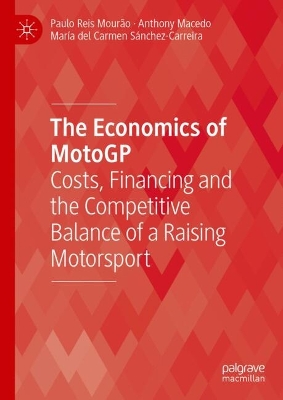 Economics of MotoGP: Costs, Financing and the Competitive Balance of a Raising Motorsport