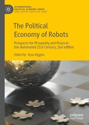 Political Economy of Robots: Prospects for Prosperity and Peace in the Automated 21st Century,  2nd edition Second Edition 2025