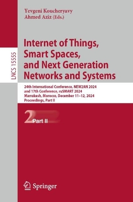 Internet of Things, Smart Spaces, and Next Generation Networks and Systems: 24th International Conference, NEW2AN 2024, and 17th Conference, ruSMART  2024, Marrakesh, Morocco, December 1112, 2024, Proceedings, Part II