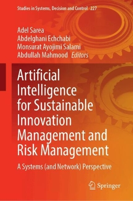 Artificial Intelligence for Sustainable Innovation Management and Risk  Management: A Systems (and Network) Perspective