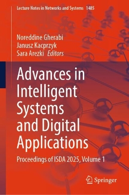 Advances in Intelligent Systems and Digital Applications: Proceedings of ISDA 2025, Volume 1