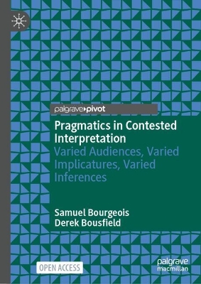 Pragmatics in Contested Interpretation: Varied Audiences, Varied Implicatures, Varied Inferences