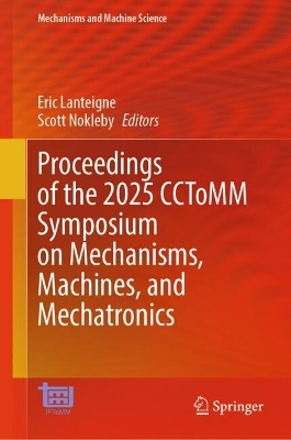 Proceedings of the 2025 CCToMM Symposium on Mechanisms, Machines, and  Mechatronics