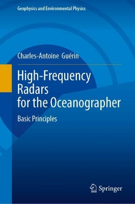 High-Frequency Radars for the Oceanographer: Basic Principles