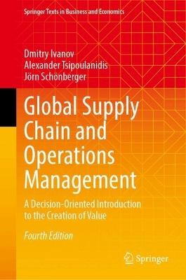 Global Supply Chain and Operations Management: A Decision-Oriented Introduction to the Creation of Value Fourth Edition 2025