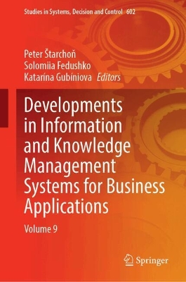 Developments in Information and Knowledge Management Systems for Business  Applications: Volume 9