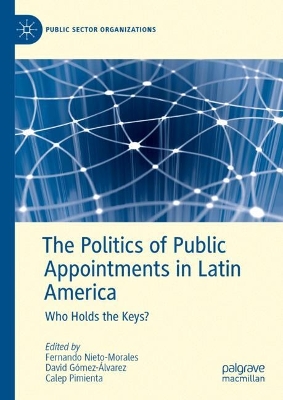 Politics of Public Appointments in Latin America: Who Holds the Keys?