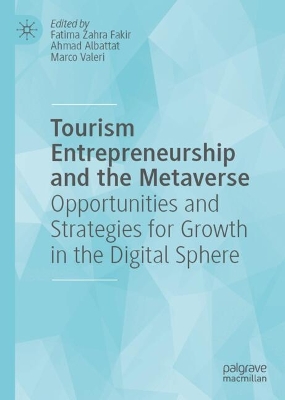 Tourism Entrepreneurship and the Metaverse: Opportunities and Strategies for Growth in the Digital Sphere