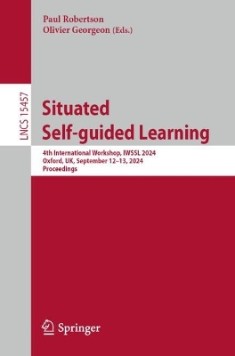 Situated Self-guided Learning: 4th International Workshop, IWSSL 2024, Oxford, UK, September 1213, 2024,  Proceedings