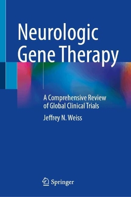 Neurologic Gene Therapy: A Comprehensive Review of Global Clinical Trials