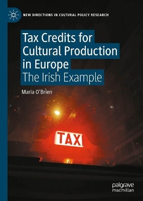 Tax Credits for Cultural Production in Europe: The Irish Example