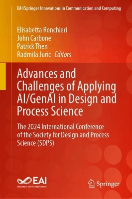 Advances and Challenges of Applying AI/GenAI in Design and Process Science: The 2024 International Conference of the Society for Design and Process  Science (SDPS)