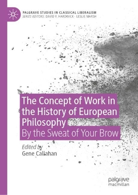 Concept of Work in the History of European Philosophy: By the Sweat of Your Brow