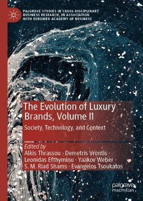 Evolution of Luxury Brands, Volume II: Society, Technology, and Context