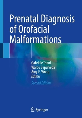 Prenatal Diagnosis of Orofacial Malformations Second Edition 2025