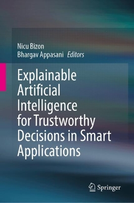 Explainable Artificial Intelligence for Trustworthy Decisions in Smart  Applications