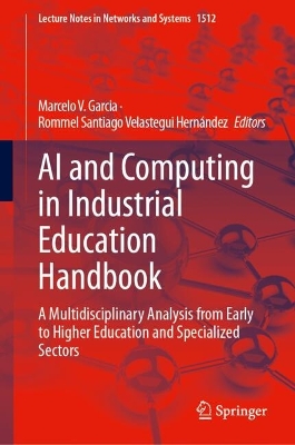 AI and Computing in Industrial Education Handbook: A Multidisciplinary Analysis from Early to Higher Education and Specialized  Sectors
