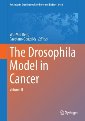 Drosophila Model in Cancer: Volume II