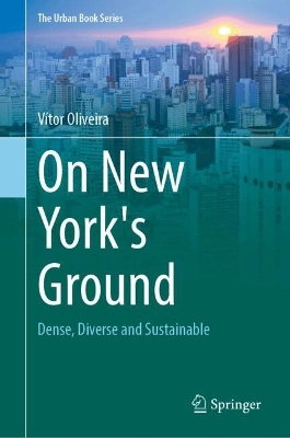 On New York's Ground: Dense, Diverse and Sustainable
