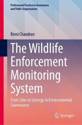 Wildlife Enforcement Monitoring System: From Silos to Synergy in Environmental Governance