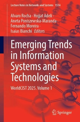Emerging Trends in Information Systems and Technologies: WorldCIST 2025. Volume 1