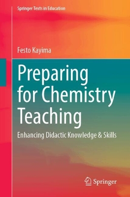 Preparing for Chemistry Teaching: Enhancing Didactic Knowledge & Skills