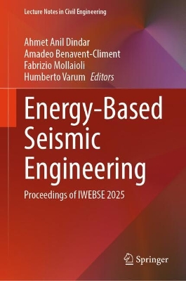 Energy-Based Seismic Engineering: Proceedings of IWEBSE 2025