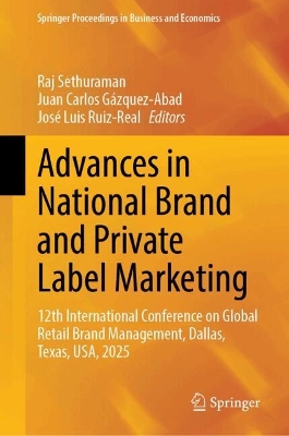 Advances in National Brand and Private Label Marketing: 12th International Conference on Global Retail Brand Management, Dallas,  Texas, USA, 2025