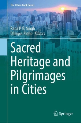 Sacred Heritage and Pilgrimages in Cities